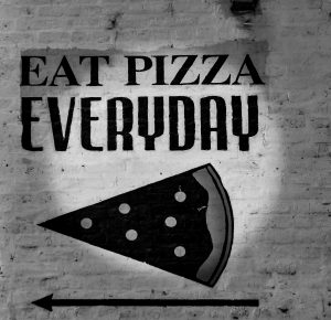 eat pizza everyday sign